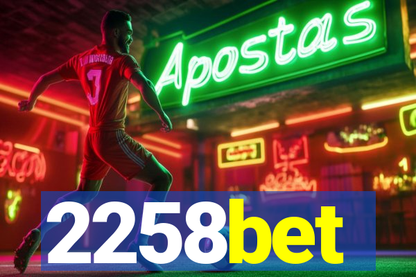 2258bet