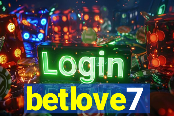 betlove7