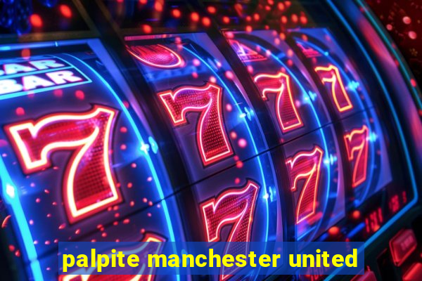 palpite manchester united