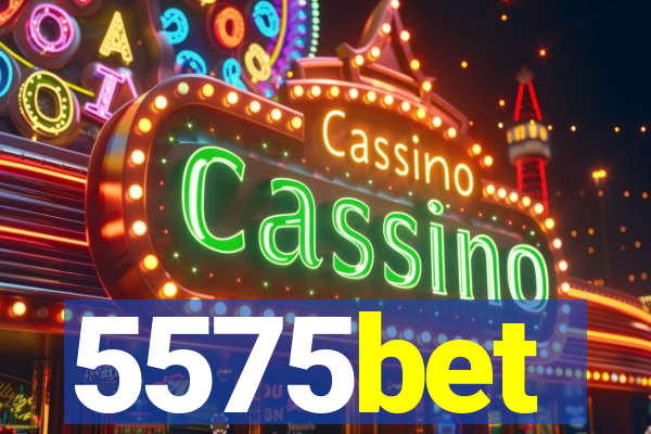 5575bet