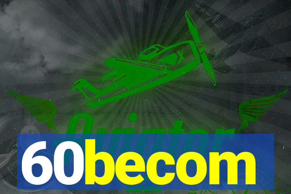 60becom