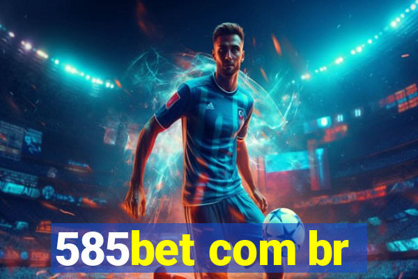 585bet com br