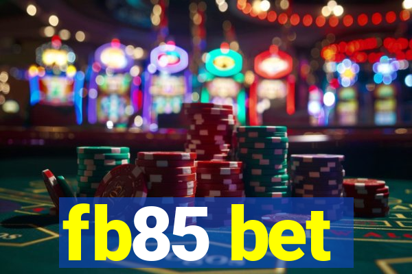 fb85 bet