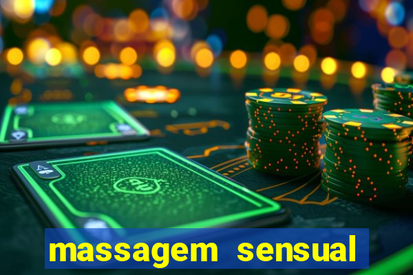 massagem sensual novo hamburgo