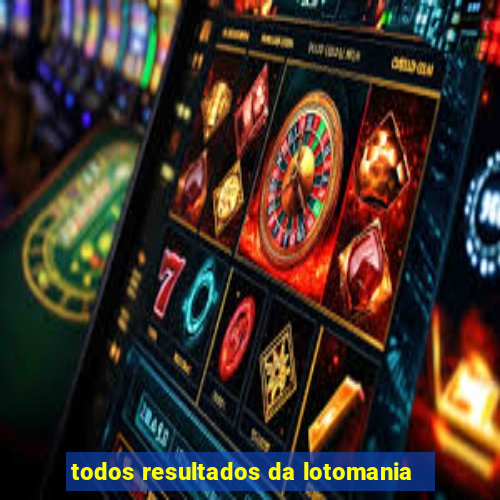 todos resultados da lotomania