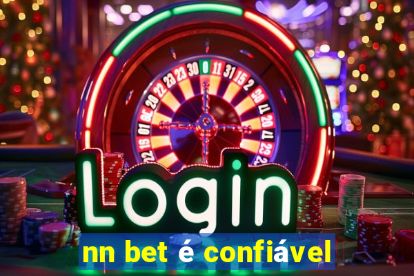 nn bet é confiável