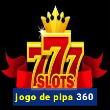 jogo de pipa 360