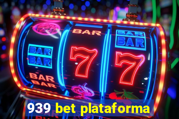 939 bet plataforma