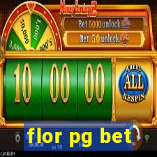 flor pg bet