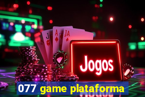 077 game plataforma