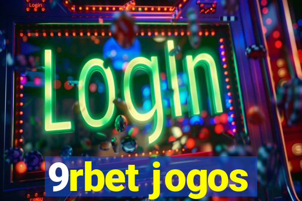 9rbet jogos