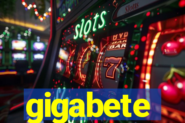 gigabete