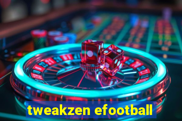 tweakzen efootball