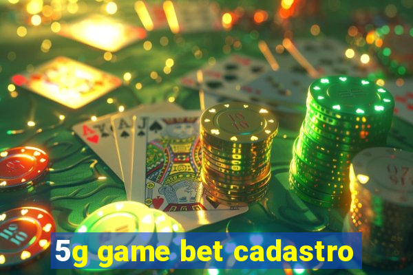 5g game bet cadastro