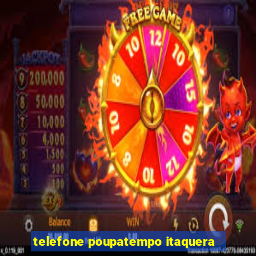 telefone poupatempo itaquera