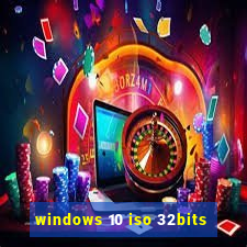 windows 10 iso 32bits