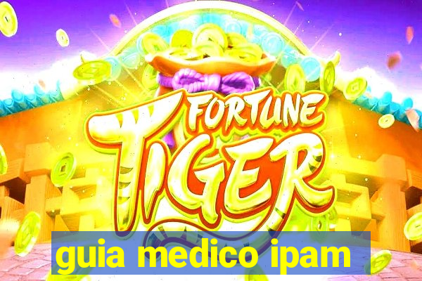 guia medico ipam