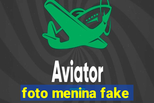 foto menina fake