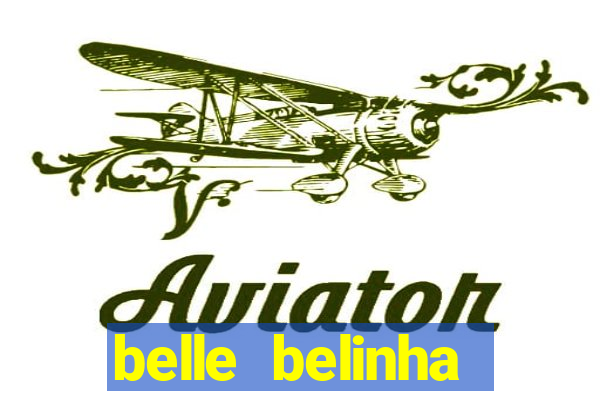 belle belinha videos vazados
