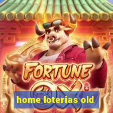 home loterias old