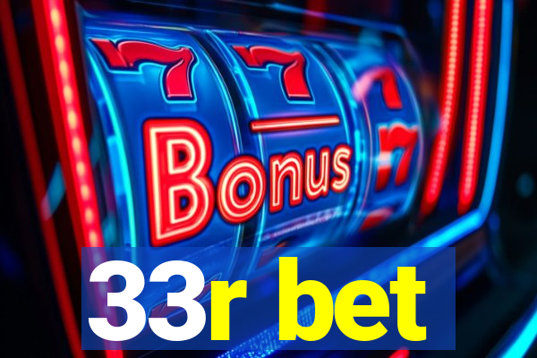 33r bet