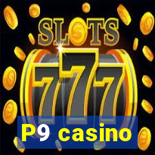 P9 casino
