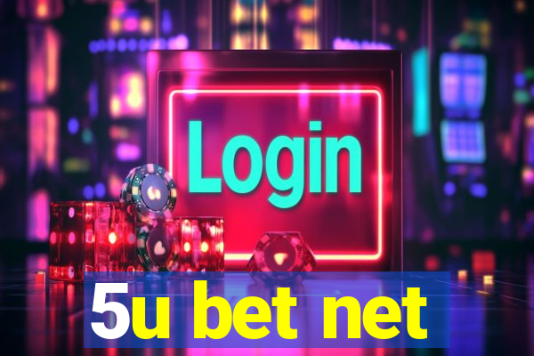 5u bet net