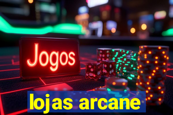 lojas arcane