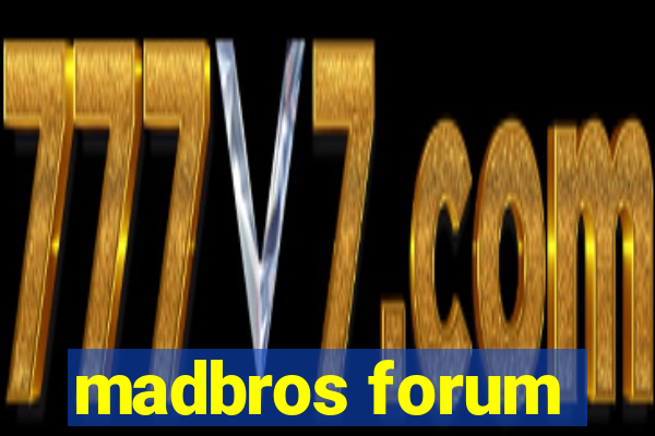 madbros forum