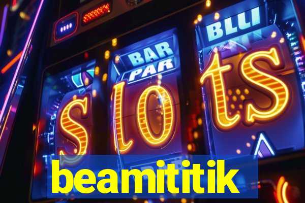 beamititik