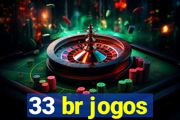 33 br jogos