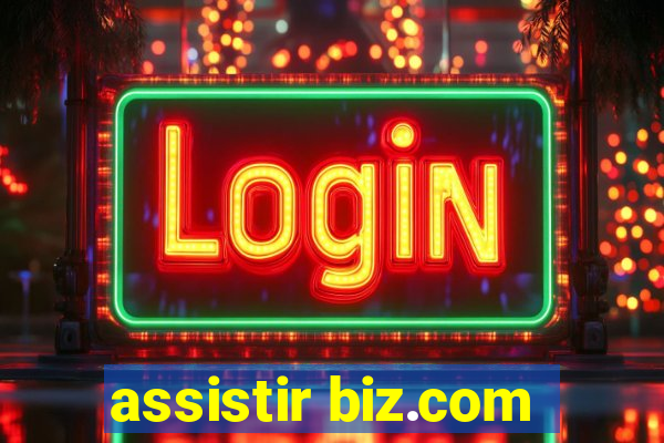 assistir biz.com