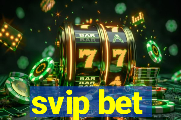 svip bet
