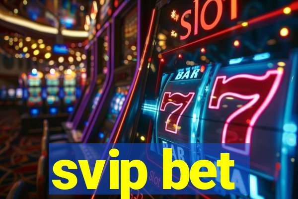 svip bet