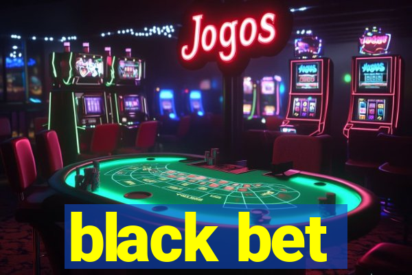 black bet
