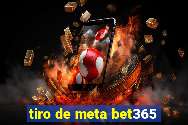 tiro de meta bet365