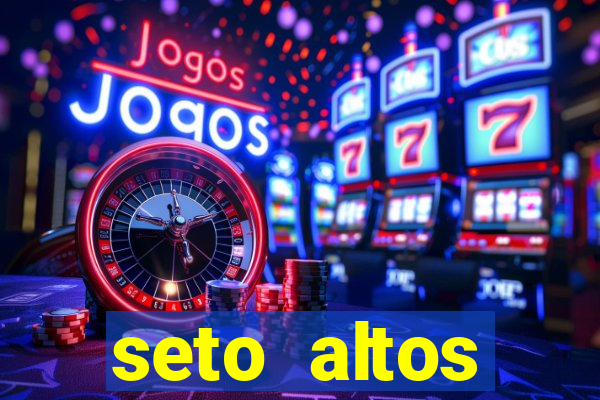 seto altos parametros significado
