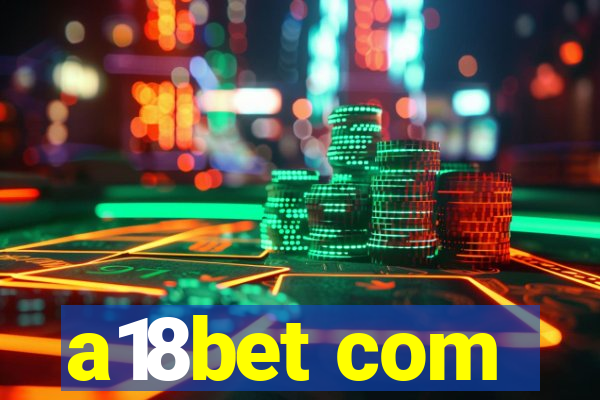 a18bet com
