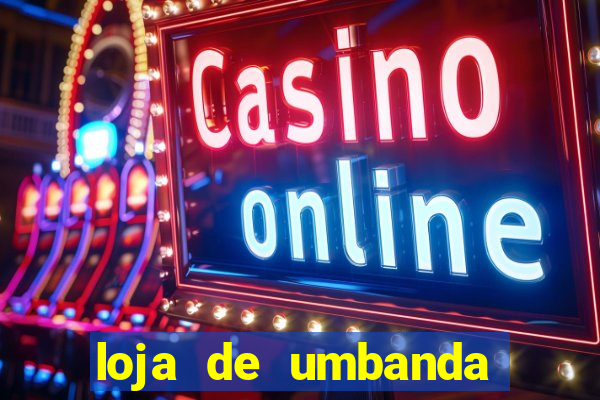 loja de umbanda perto de mim