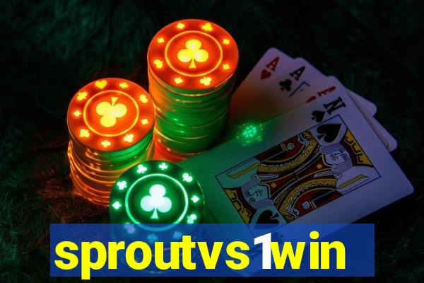 sproutvs1win