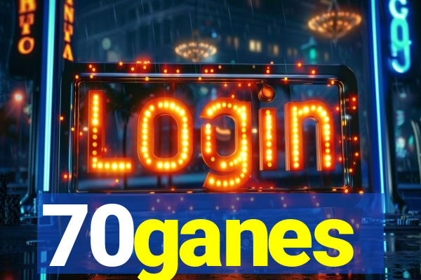 70ganes
