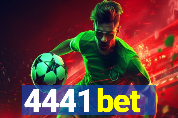 4441 bet