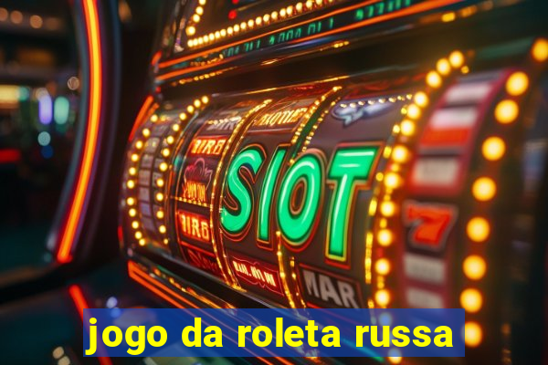 jogo da roleta russa