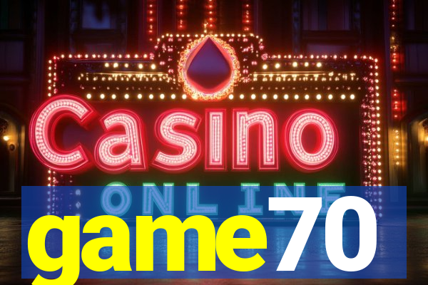 game70