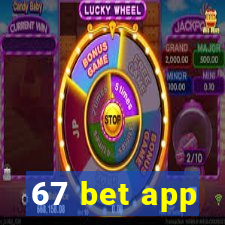 67 bet app