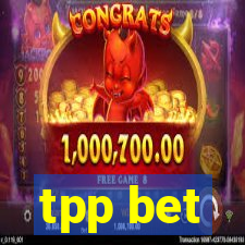 tpp bet