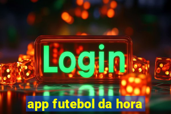 app futebol da hora