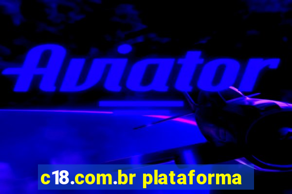 c18.com.br plataforma