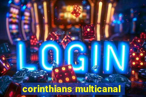 corinthians multicanal
