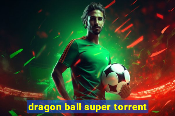 dragon ball super torrent
